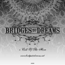 Bridges To Dreams : Call of the Hive